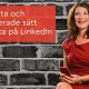 3 smarta och avancerade sätt att söka på LinkedIn