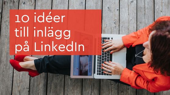 10 ideer inlägg LinkedIn