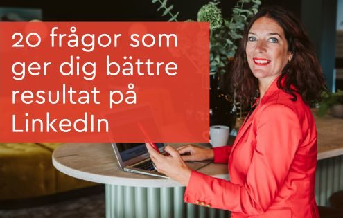 20 frågor för att få ett bättre resultat på LinkedIn