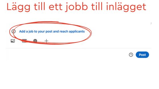 lägg till jobb till inlägg linkedin