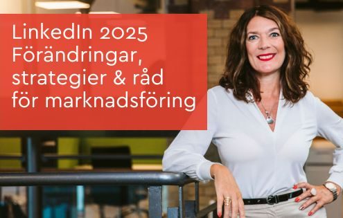 LinkedIn 2025 Förändringar, strategier och marknadsföring