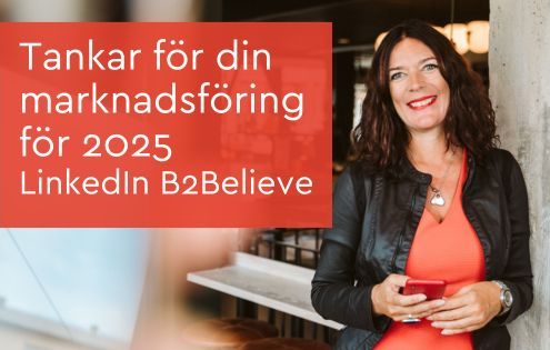 Tankar för B2B-marknadsföring för 2025 från LinkedIn B2Believe