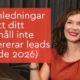 11 anledningar till att ditt innehåll inte genererar leads (Guide 2026)