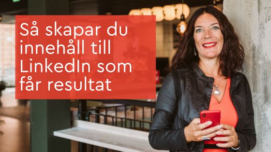 Skapa innehåll LinkedIn som får resultat
