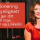 Positionering slår synlighet LinkedIn