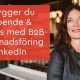 Så bygger du förtroende & lyckas med B2B- marknadsföring på LinkedIn